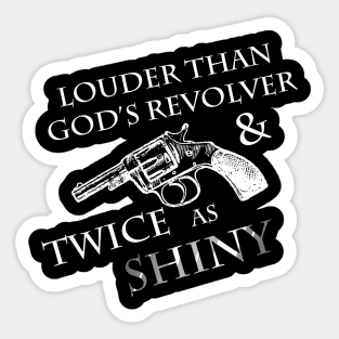 Louder Than God's Revolver Sticker